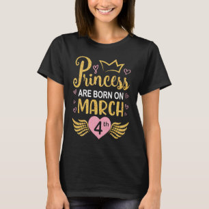 Camiseta Princesa É Nascer No Dia 4 De Março Feliz Aniversá