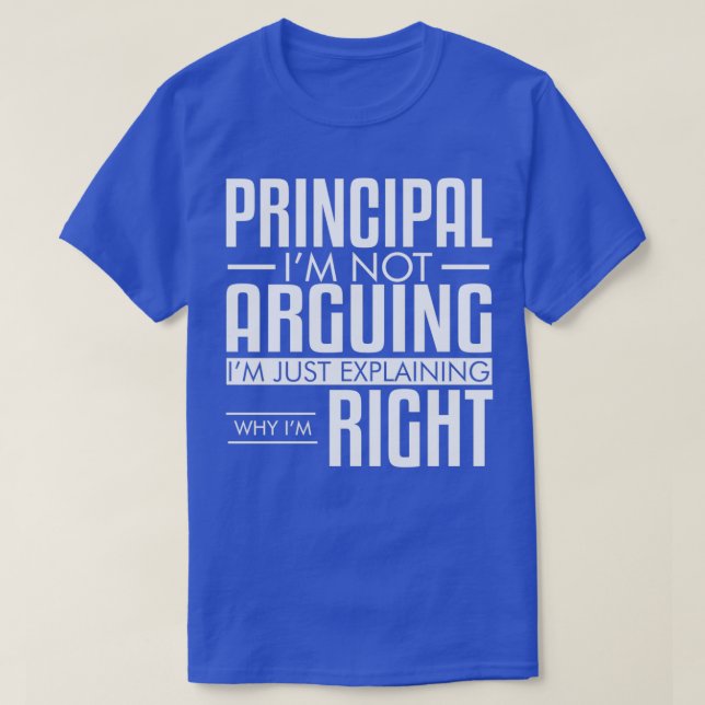 Camiseta Principal Não Argumentando Explicando Por Que Eu S (Frente do Design)