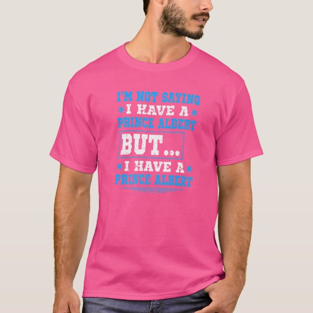 Camiseta Príncipe Albert Piercing Humor Sujo (Frente)