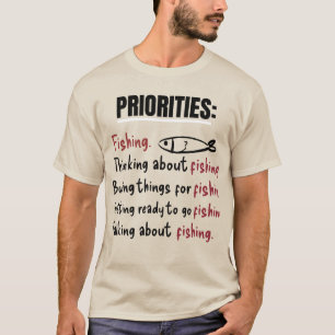 Camiseta Prioridades de Pesca Engraçada Personalizadas