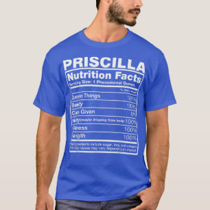 Camiseta Priscilla Nutrition Facts Priscilla Name Birthday