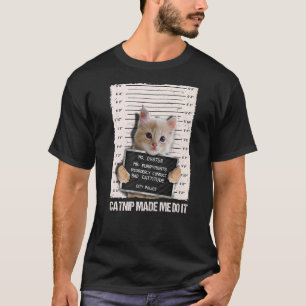 Camiseta Prisões De Gato Maus Me Fez Fazer Prisioneiro