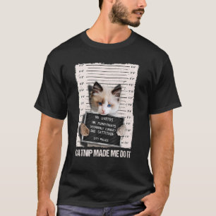 Camiseta Prisões De Gato Maus Me Fez Fazer Prisioneiro