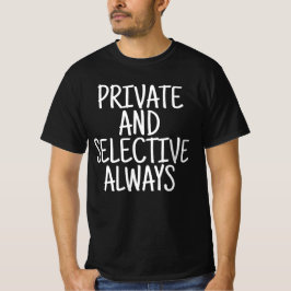 Camiseta Privado e Seletivo Sempre