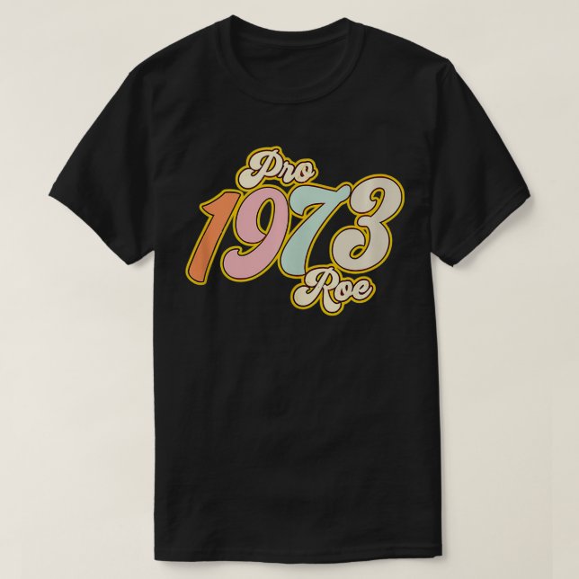 Camiseta Pro 1973 Roe Cuide do Seu Próprio Útero  Retro Gro (Frente do Design)