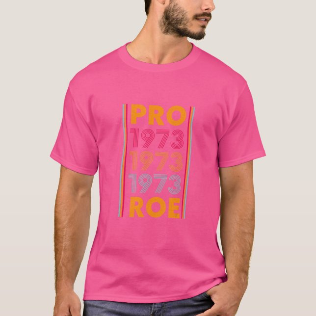 Camiseta Pro 1973 Roe Pro Choice 1973 Direitos da Mulher Fe (Frente)