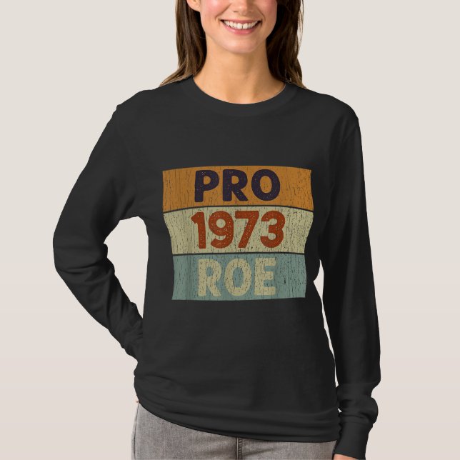 Camiseta Pro 1973 Roe Pro Choice 1973 Direitos da Mulher Fe (Frente)
