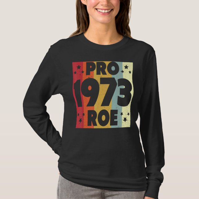 Camiseta Pro 1973 Roe Pro Choice 1973 Direitos da Mulher Fe (Frente)