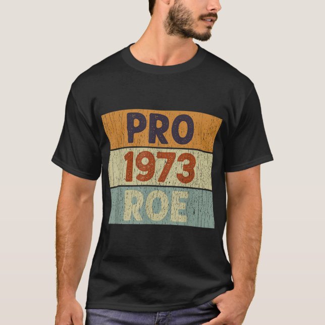 Camiseta Pro 1973 Roe Pro Choice 1973 Direitos da Mulher Fe (Frente)