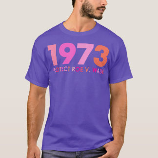 Camiseta Pro 1973 Roe Pro Choice 1973 Direitos femininos Fe