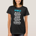 Camiseta Pro Black Brown Choice Queer Trans Science Gay in<br><div class="desc">Pro Black Brown Choice Queer Trans Science Gay Igualdade LGBT</div>