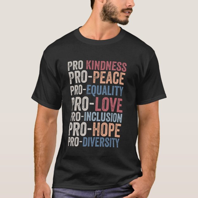 Camiseta Pro Bondade Pro Paz Igualdade Amor Diversidade Hum (Frente)