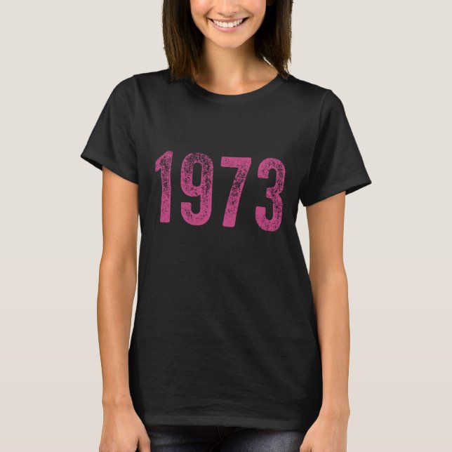 Camiseta Pro Choice 1973 Proteger Roe contra Mulheres Mães (Frente)