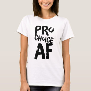 Camiseta Pro Choice AF Pro Aborto Feminismo Feminista