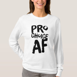 Camiseta Pro Choice AF Pro Aborto Feminismo Feminista
