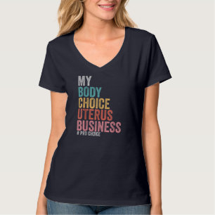 Camiseta Pro Choice My Body Choice Uterus Business