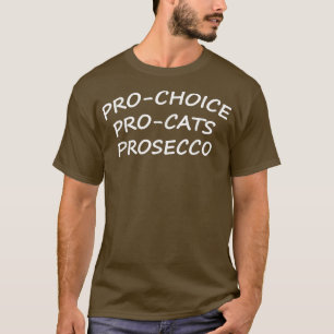 Camiseta Pro Choice Pro Cats Prosecco