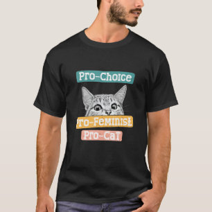 Camiseta Pro Choice Pro Feminismo Pro Cats Direitos das Mul