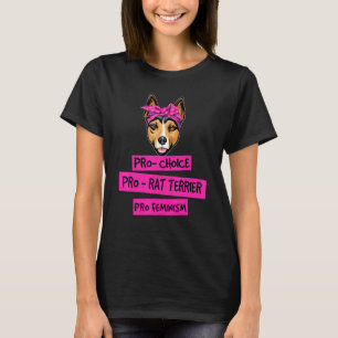 Camiseta Pro Choice Pro Feminismo Rato Terrier Cão Mãe