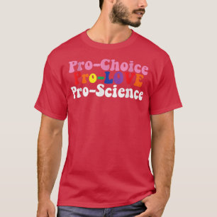 Camiseta Pro Choice Pro Love Pro Science