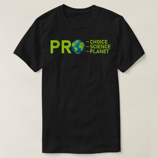 Camiseta Pro Choice Pro Science Pro Planet Environment Esqu (Frente do Design)