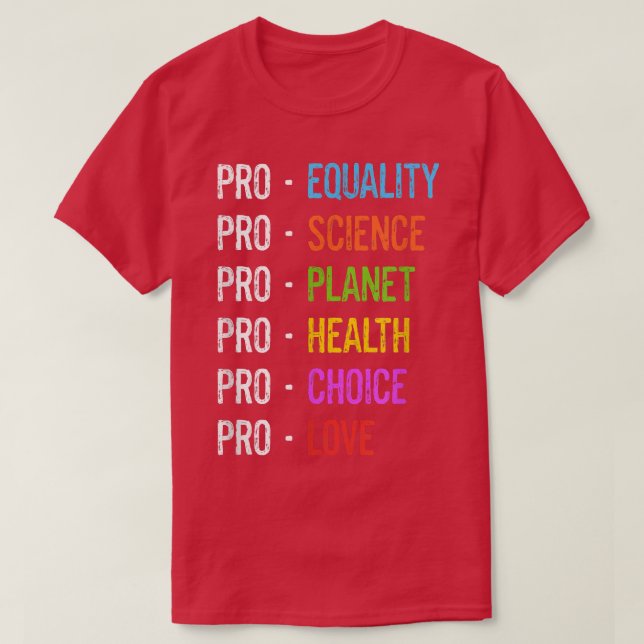 Camiseta Pro Equality Science Planet Health Choice Love Emp (Frente do Design)
