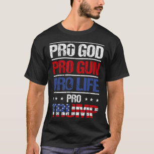 Camiseta Pro God Pro Gun Pro Life Pro Trump Shirt Patriota