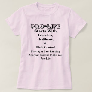 Camiseta PRO-LIFE Começa Com Educação, Saúde E..... 