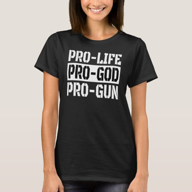 Camiseta Pro Life Pro God Pro Gun (Frente)