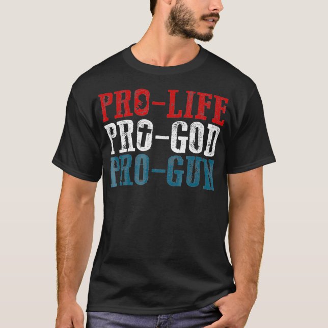 Camiseta Pro Life Pro God Pro Gun Tee (Frente)