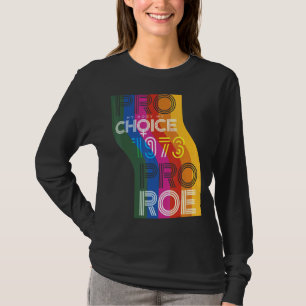Camiseta Pro My Body My Choice 1973 Pro Roe Direitos das Mu