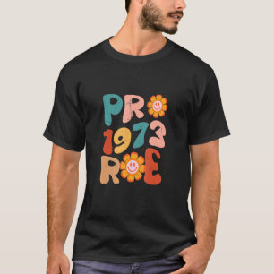 Camiseta Pro Roe 1973 Groovy Reprodutive Rights Pro Choice