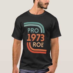 Camiseta Pro Roe 1973 Roe Vs Wade Pro Direitos Da Escolha