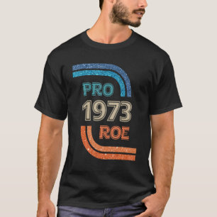 Camiseta Pro Roe 1973 Roe Vs Wade Pro Escolha Direitos da M