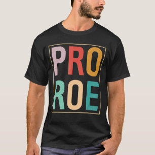 Camiseta Pro Roe Pro Choice Feminista Protect Roe V Wade 73