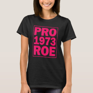 Camiseta Pro Roe Pro Roe 1973 Pro Choice Direitos de Aborto