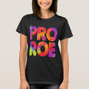 Camiseta Pro Roe Tie Dye Womens Rights Pro Choice