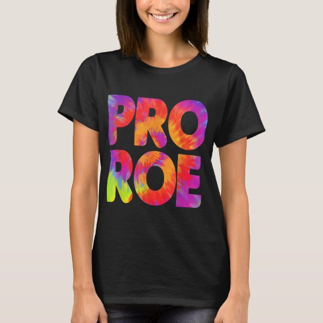 Camiseta Pro Roe Tie Dye Womens Rights Pro Choice (Frente)
