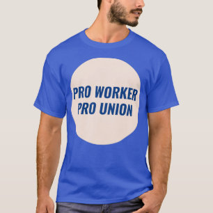 Camiseta Pro Worker Pro Union