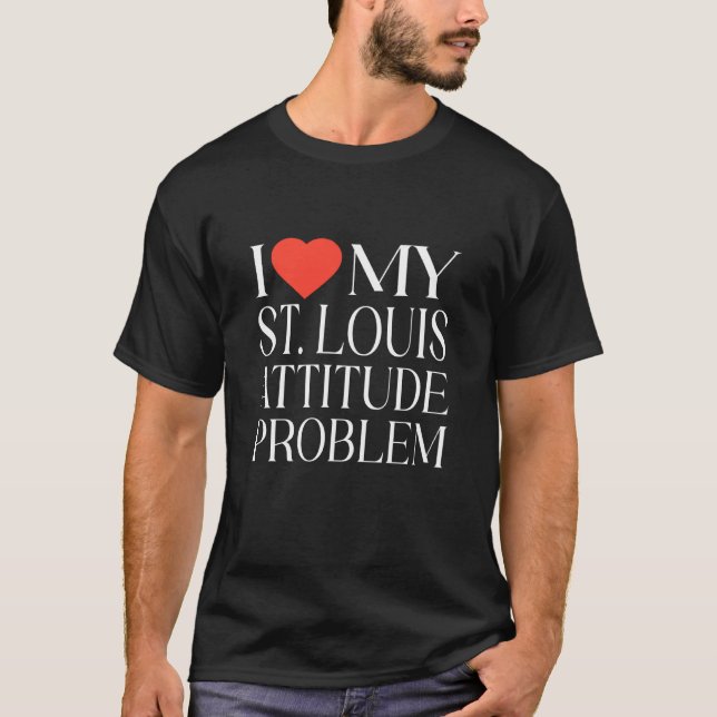 Camiseta Problema de Atitude de St. Louis Eu Amo o Orgulho  (Frente)