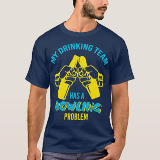 Camiseta Problema de Boliche da Equipe de Bebendos Engraçad