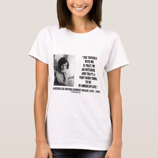 Camiseta Problema de Jacqueline Kennedy comigo citações do (Frente)