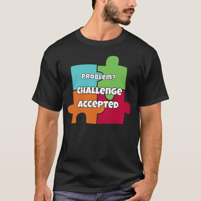 Camiseta Problema? Desafio Aceito Design Motivacional (Frente)