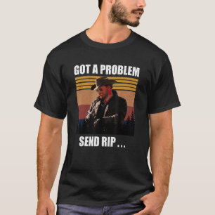 Camiseta Problema Enviar Rip, Enviar Rip, Yellowstone