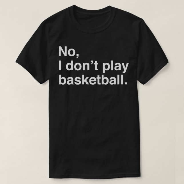 Camiseta Problemas com Pessoas altas Não Eu Não Jogo Basque (Frente do Design)