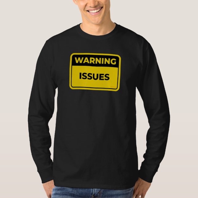 Camiseta Problemas de Aviso Sinalização Humor de Piada (Frente)