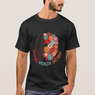 Camiseta Problemas De Saúde Mental Acabam Com O Cérebro Flo