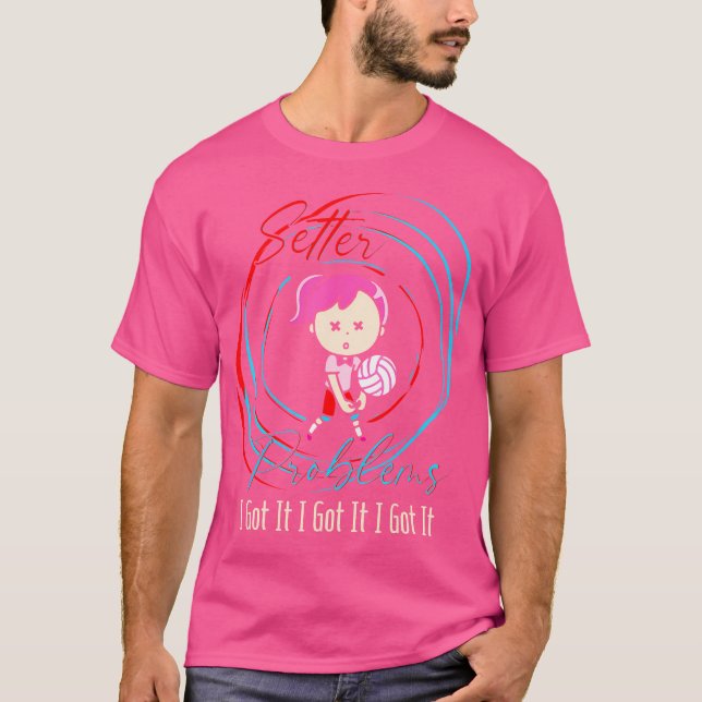 Camiseta Problemas de Setter Eu Tenho Voleibol (Frente)