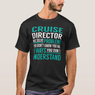 Camiseta Problemas de solução do diretor de cruzeiro