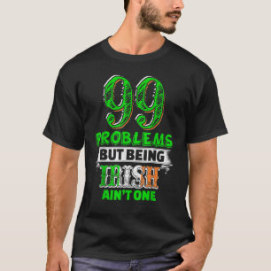 Camiseta Problemas Do Grupo De Dias de São Patrícios 99 Pad
